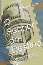 O Senhor do Destino: Tudo posso naquele que me fortalece. Filipenses, 4