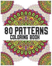 80 Patterns Coloring Book: mandala coloring book for all: 80 mindful patterns and mandalas coloring book