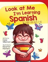 Look at Me I'm Learning- Look At Me I'm Learning Spanish