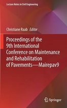 Proceedings of the 9th International Conference on Maintenance and Rehabilitation of Pavements--Mairepav9