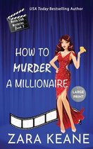 Movie Club Mysteries- How to Murder a Millionaire (Movie Club Mysteries, Book 3)