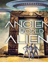 Ancient World Aliens