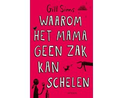 Omslag van Waarom het mama geen zak kan schelen