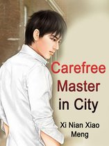 Volume 8 8 - Carefree Master in City