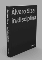 Alvaro Siza in/discipline