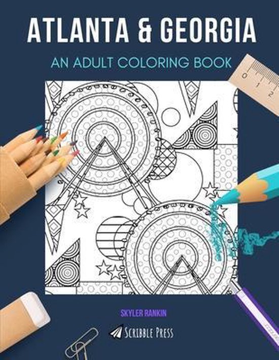 Atlanta & Georgia: AN ADULT COLORING BOOK, Skyler Rankin ...