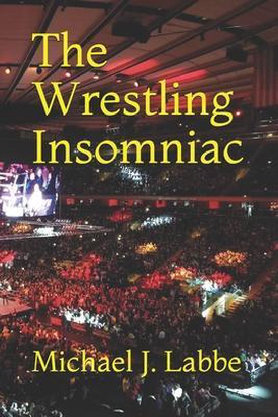 The Wrestling Insomniac - cover
