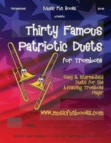 Thirty Famous Patriotic Duets for Trombone