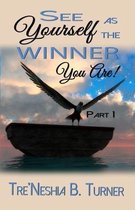 See Yourself as the WINNER You Are Part 1