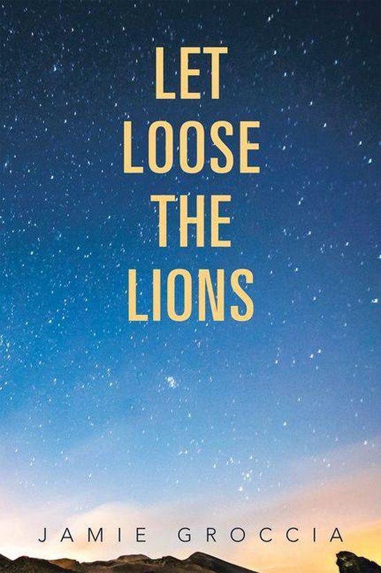 Let Loose the Lions (ebook), Jamie Groccia 9781479796083 Boeken