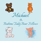 Michael & Bedtime Teddy Bear Fellows