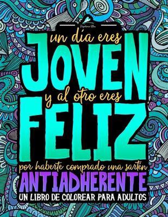 Un día eres joven y al otro eres feliz por haberte comprado ... - cover