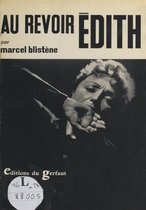 Au revoir Édith...