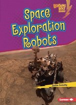 Lightning Bolt Books — Robotics- Space Exploration Robots