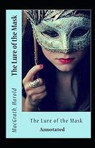 The Lure of the Mask Annotated
