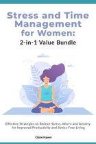 Stress and Time Management for Women: 2-in-1 Value Bundle