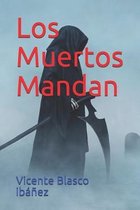 Los Muertos Mandan