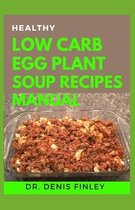 Healthy Low Carb Egg Plant Soup Recipes