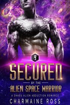 A SciFi Alien Romance Series 9 - Secured by the Alien Space Warrior