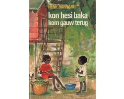 Kon hesi baka kom gauw terug