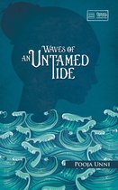 Waves of an Untamed Tide