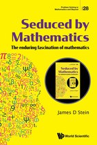 Problem Solving in Mathematics and Beyond 28 - Seduced by Mathematics