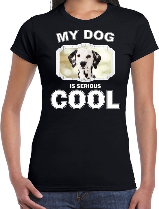 Dalmatiers honden t-shirt my dog is serious cool zwart - dames - Dalmatier liefhebber cadeau shirt L