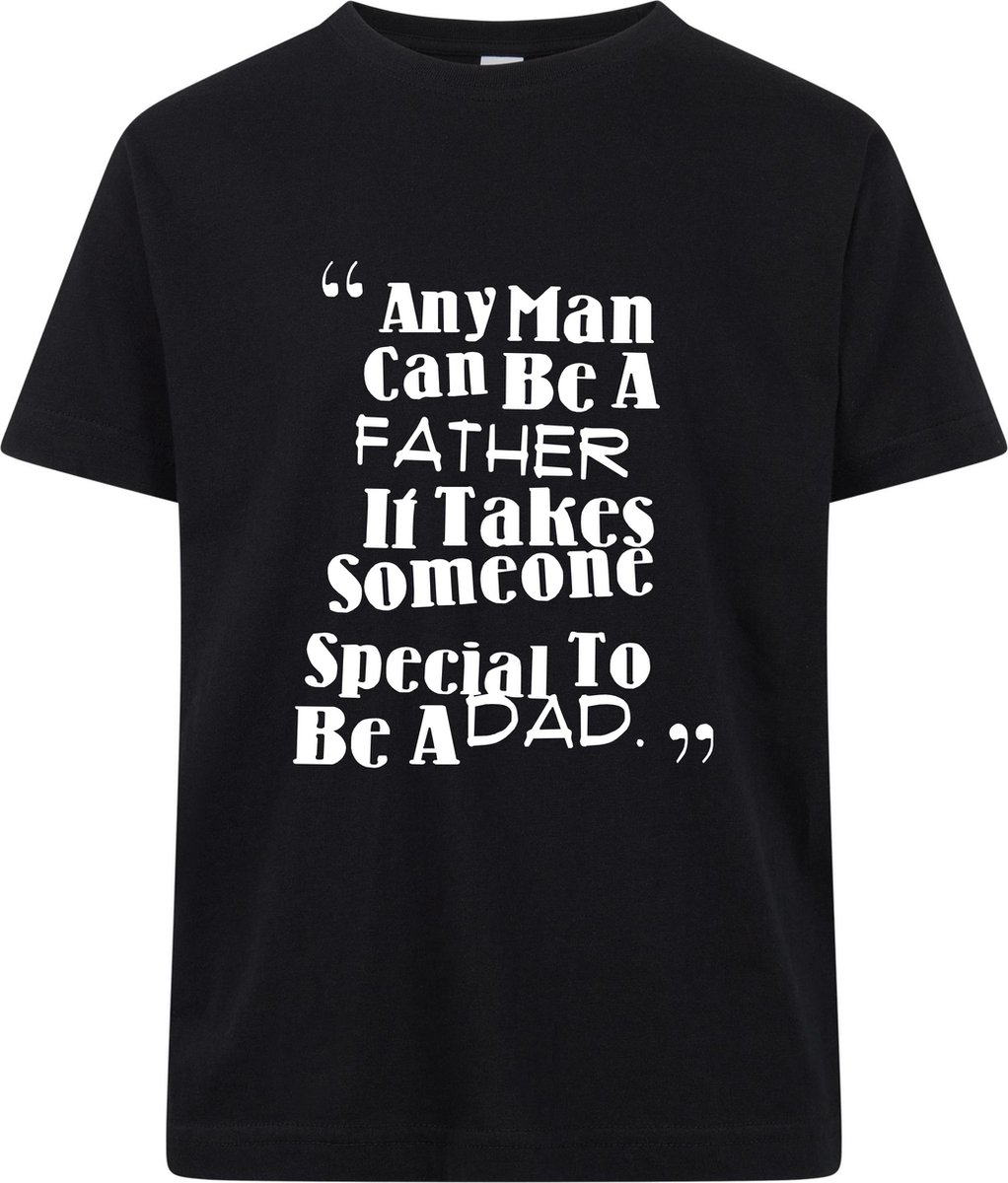 Any man can be a father - T-shirt - Korte mouw - Zwart - Maat 92