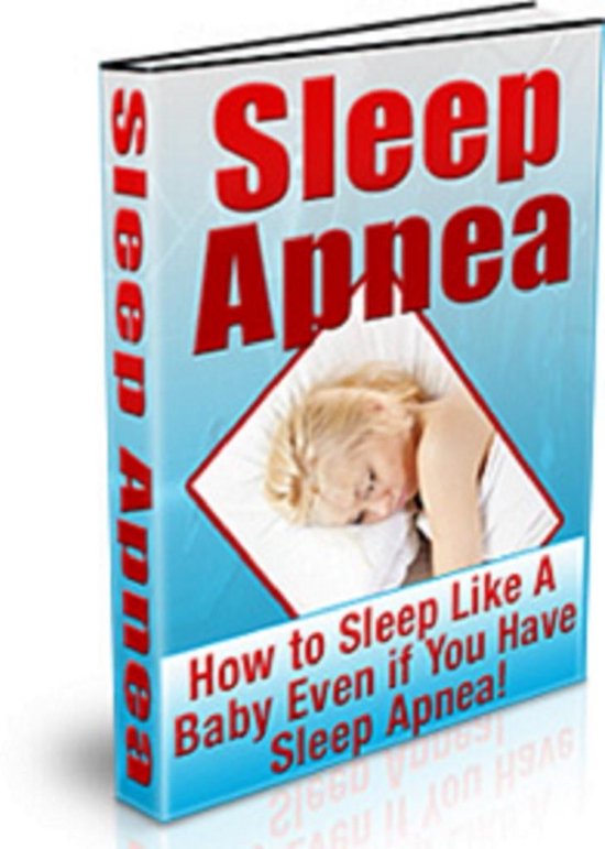 How to Sleep Like A Baby Even if You Have Sleep Apnea! (ebook), Karllo
