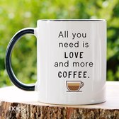 All you need is coffee mok - Koffiemok - Grappige cadeaus - Kado man - Kado vrouw - Cadeau voor vrouw - Valentijn cadeautje voor haar - Mokken en bekers - Verjaardag cadeau - Koffiekopjes - Mok met tekst - Moederdag cadeau