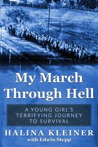Holocaust Survivor True Stories WWII- My March Through Hell