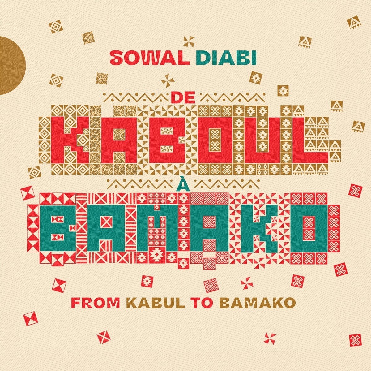De Kaboul A Bamako - Sowal Diabi (2 LP)