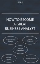 Career Know-How - How to Become a Great Business Analyst