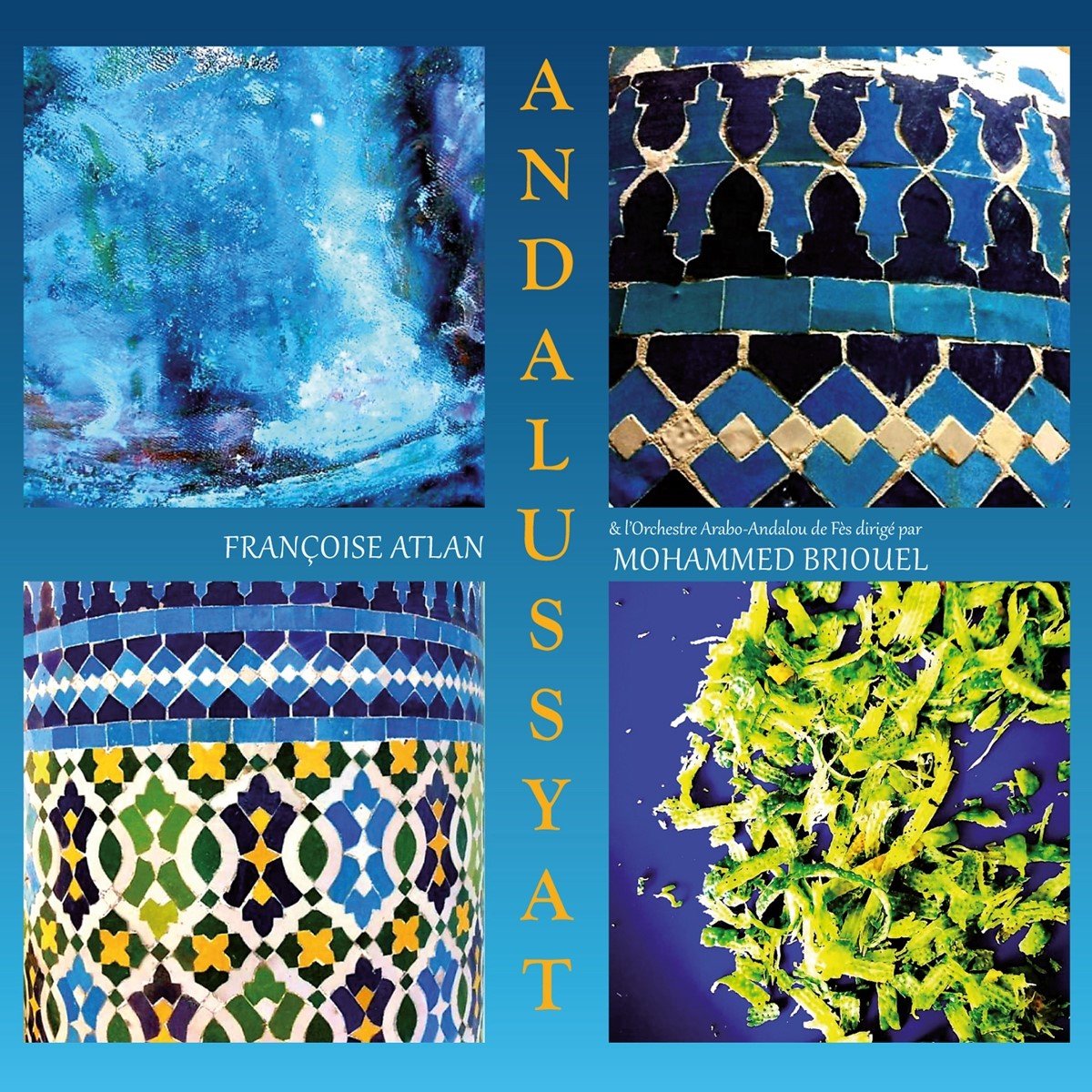 Françoise Atlan & L'orchestre Arabo-Andalou De Fe - Andalussyat (CD)