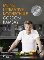 Gordon Ramsay - Meine Ultimative Kochschule