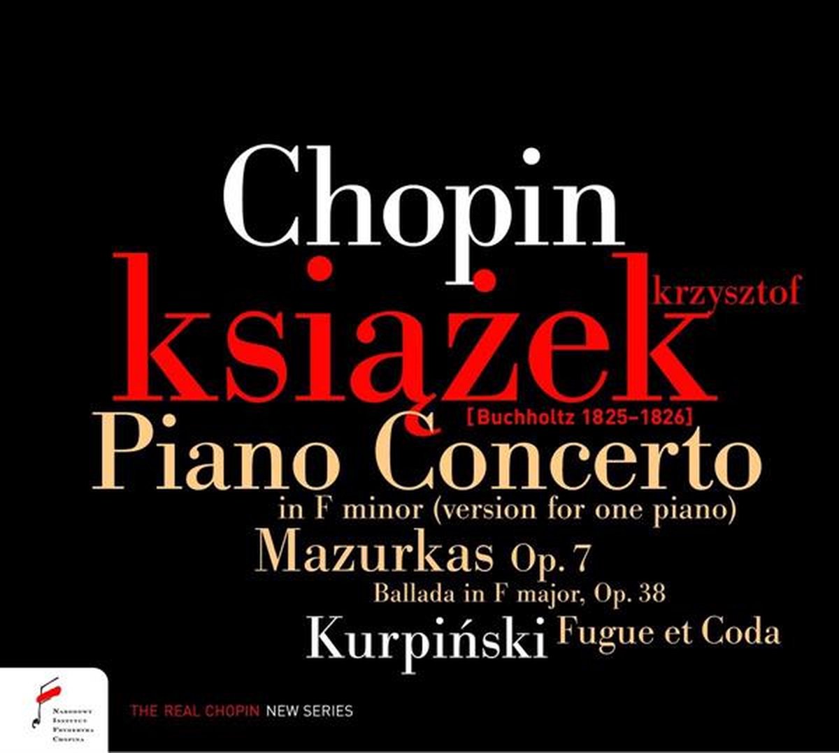 Chopin: Piano Concerto In F Minor. 4 Mazurkas. Ballade / Kurpinsky: Fugue Et Coda - Frederic Chopin