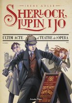 Sherlock, Lupin i jo - Últim acte al teatre de l Òpera
