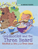 Goldilocks and the Three Bears: Ricitos De Oro Y Los Tres Osos