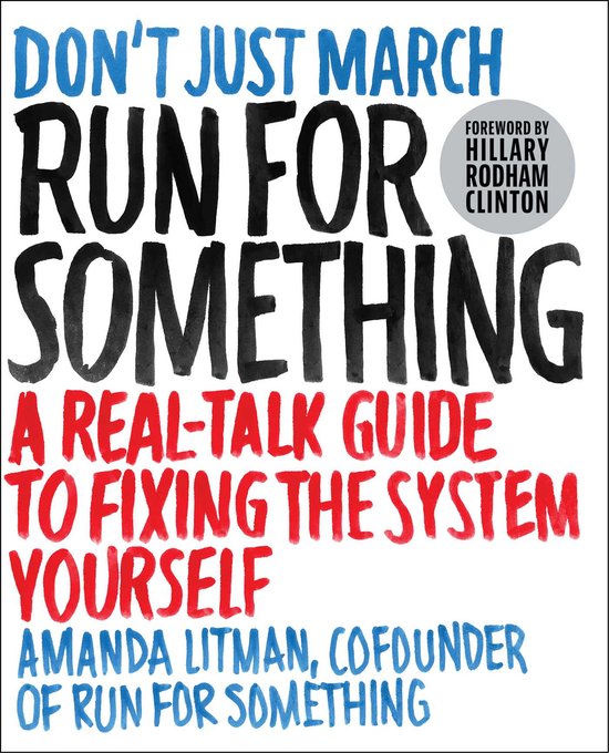 Couverture du livre "Don't Just March Run For Something A Real-Talk Guide To Fixing The System Yourself" par Amanda Litman.