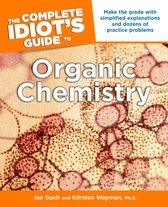 The Complete Idiots Guide to Organic Che