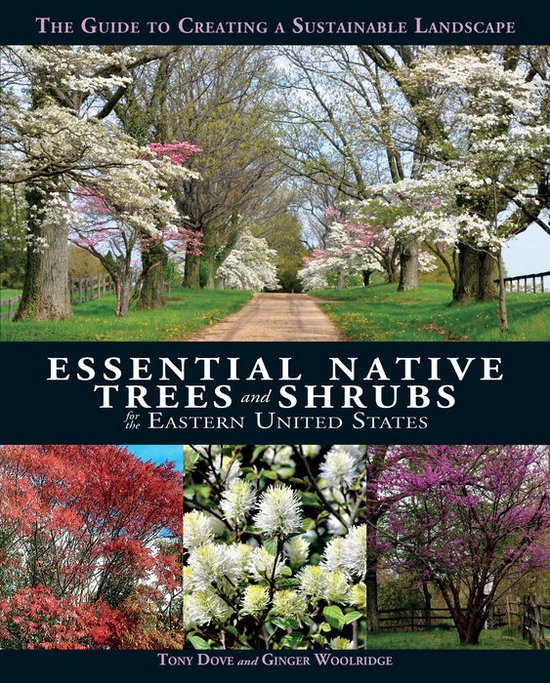 ISBN Essential Native Trees and Shrubs for the Eastern United States, Couverture rigide, 336 pages