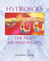 Hydrosols The Next Aromatherapy