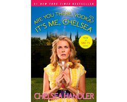 Are You There, Vodka? It's Me, Chelsea