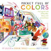 Pocket Full of Colors The Magical World of Mary Blair, Disney Artist Extraordinaire