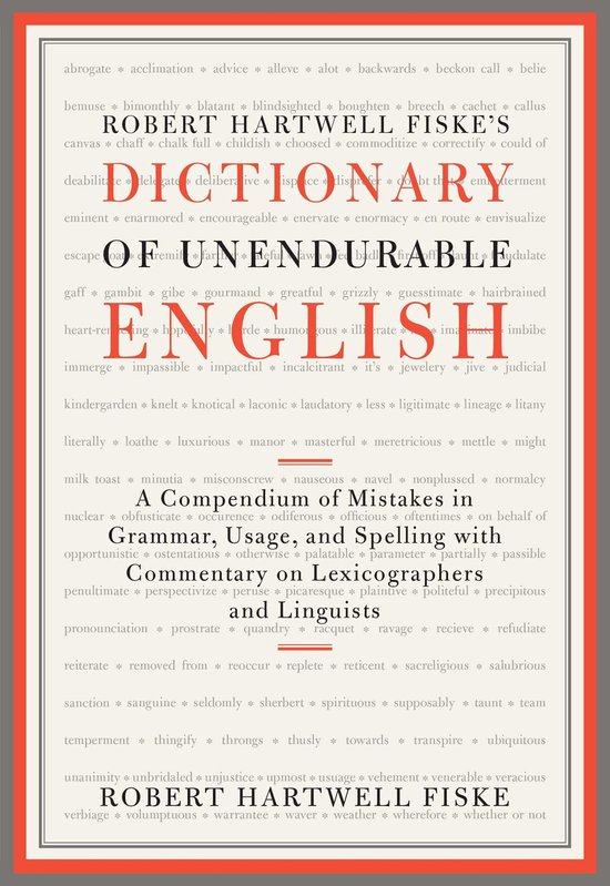 Robert Hartwell Fiske's Dictionary of Unendurable English - cover