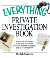 The Everything Private Investigation Book