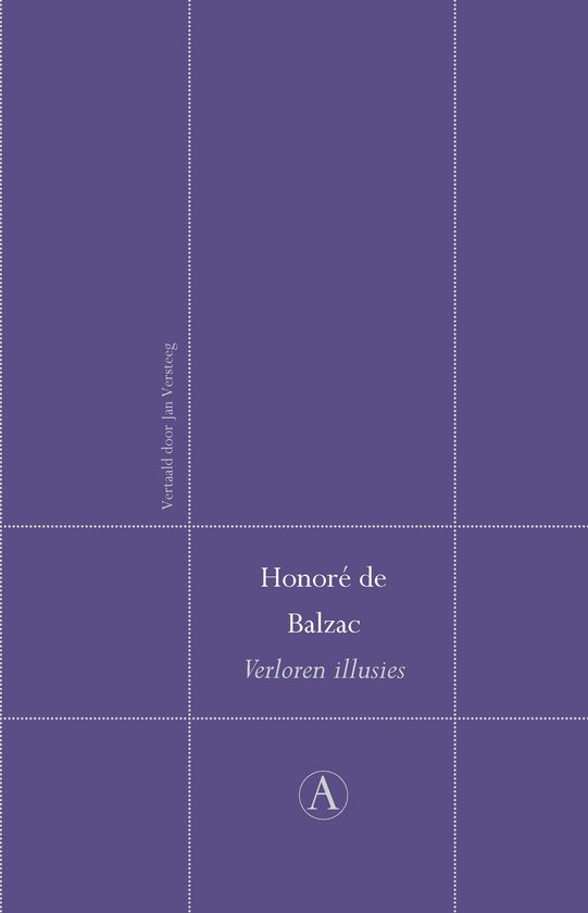 Couverture de livre avec le titre 'Illusions perdues' d'Honoré de Balzac, traduit par Jan Versteeg. Violet avec des lignes pointillées blanches et un cercle avec la lettre A.