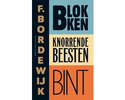 Blokken; Knorrende beesten; Bint