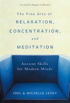 Fine Arts Of Relaxation, Concentration And Meditation