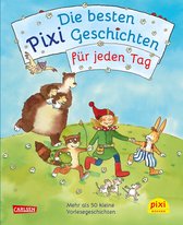 Carlsen Die besten Pixi-Geschichten für jeden Tag, Allemand, Couverture rigide, 176 pages